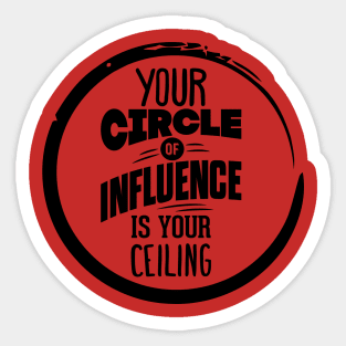Your Circle is Your Ceiling Sticker